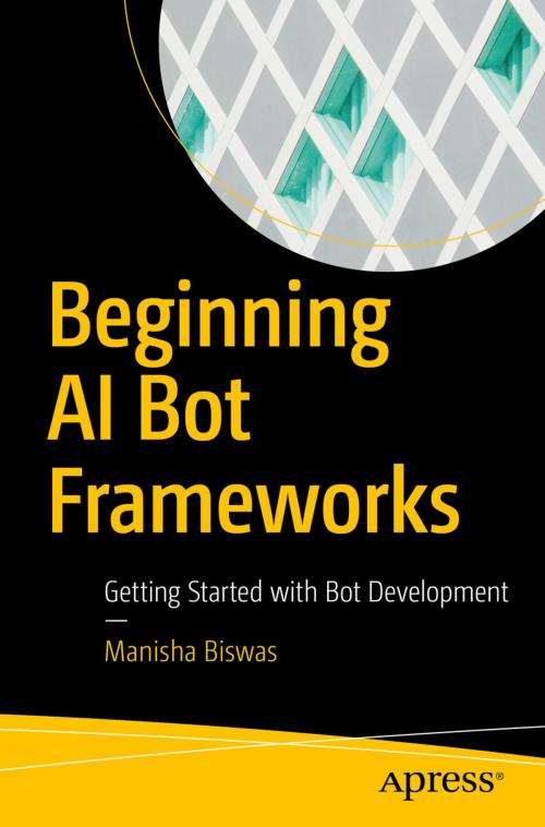 Cover of the book Beginning AI Bot Frameworks by Manisha Biswas, Apress