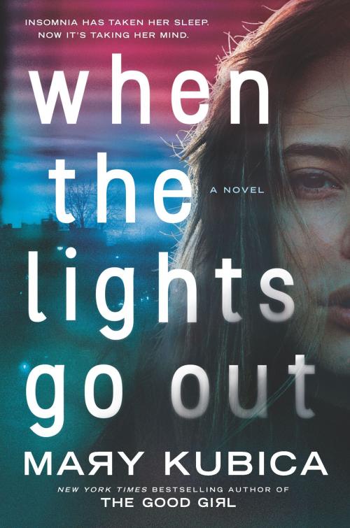 Cover of the book When the Lights Go Out by Mary Kubica, Park Row Books