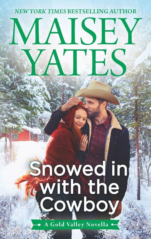 Cover of the book Snowed in with the Cowboy by Maisey Yates, HQN Books