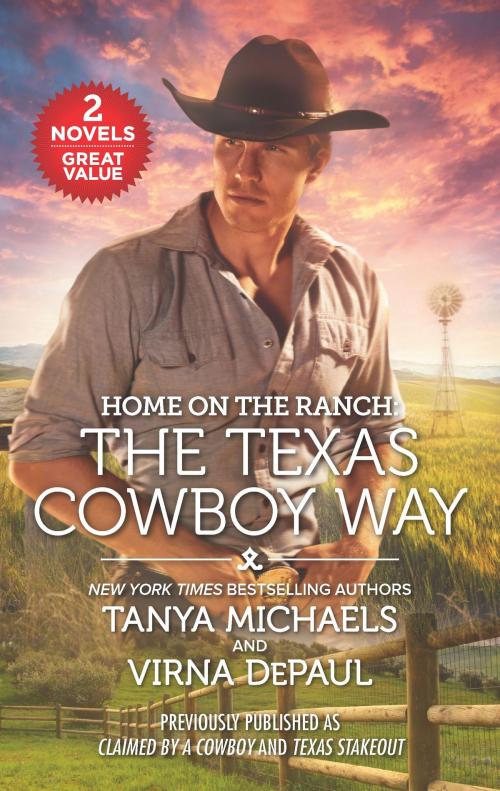 Cover of the book Home on the Ranch: The Texas Cowboy Way by Tanya Michaels, Virna DePaul, Harlequin