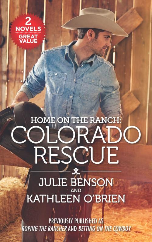 Cover of the book Home on the Ranch: Colorado Rescue by Julie Benson, Kathleen O'Brien, Harlequin
