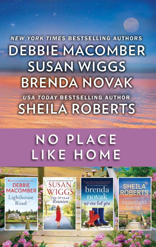 Cover of the book No Place Like Home by Debbie Macomber, Sheila Roberts, Brenda Novak, Susan Wiggs, MIRA Books