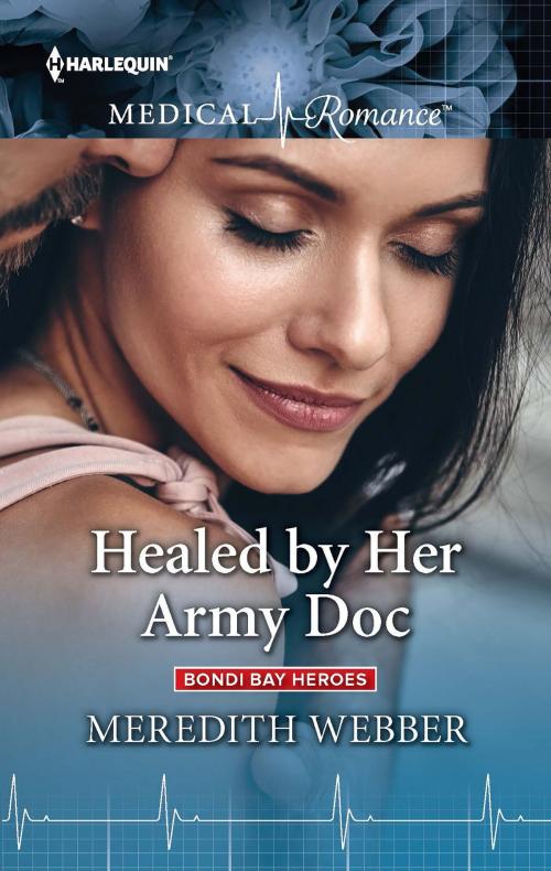 Cover of the book Healed by Her Army Doc by Meredith Webber, Harlequin