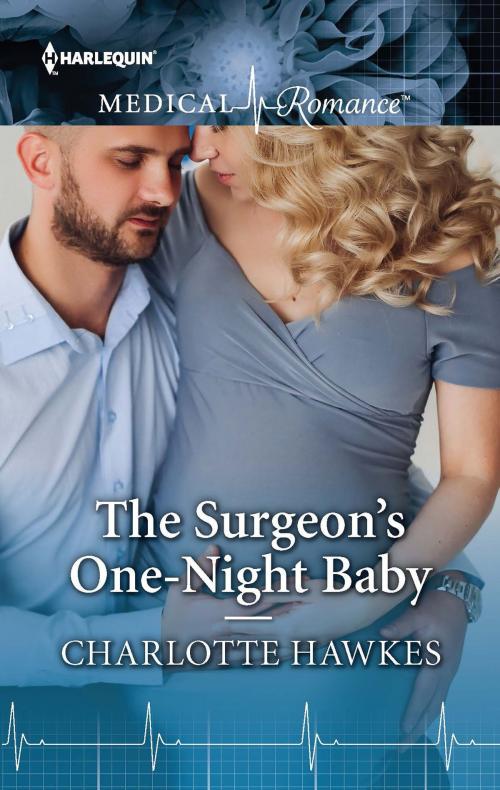 Cover of the book The Surgeon's One-Night Baby by Charlotte Hawkes, Harlequin