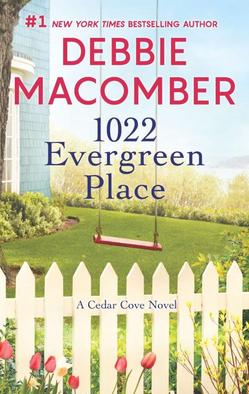 Cover of the book 1022 Evergreen Place by Debbie Macomber, MIRA Books