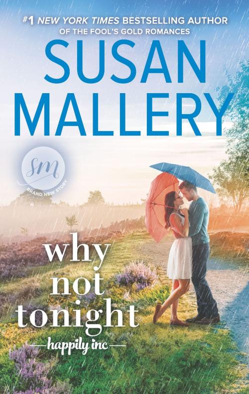 Cover of the book Why Not Tonight by Susan Mallery, HQN Books