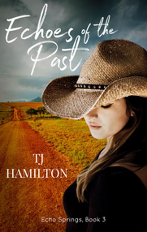 Cover of the book Echoes Of The Past by Tj Hamilton, Escape Publishing