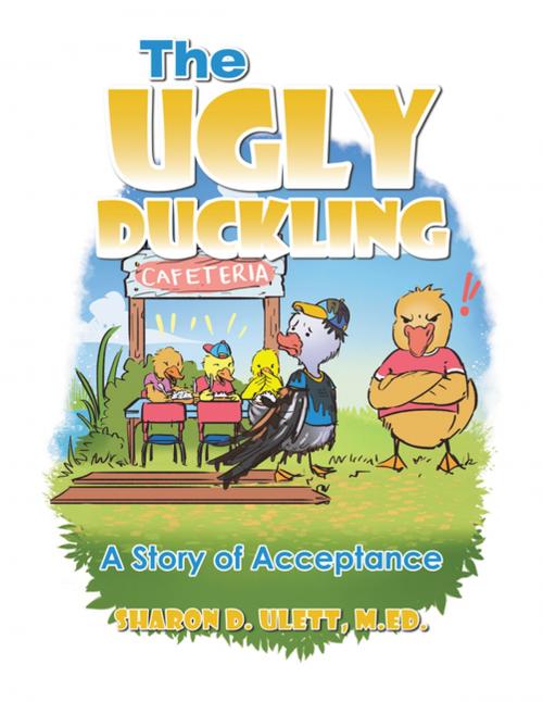 Cover of the book The Ugly Duckling by Sharon D. Ulett M.Ed., Trafford Publishing