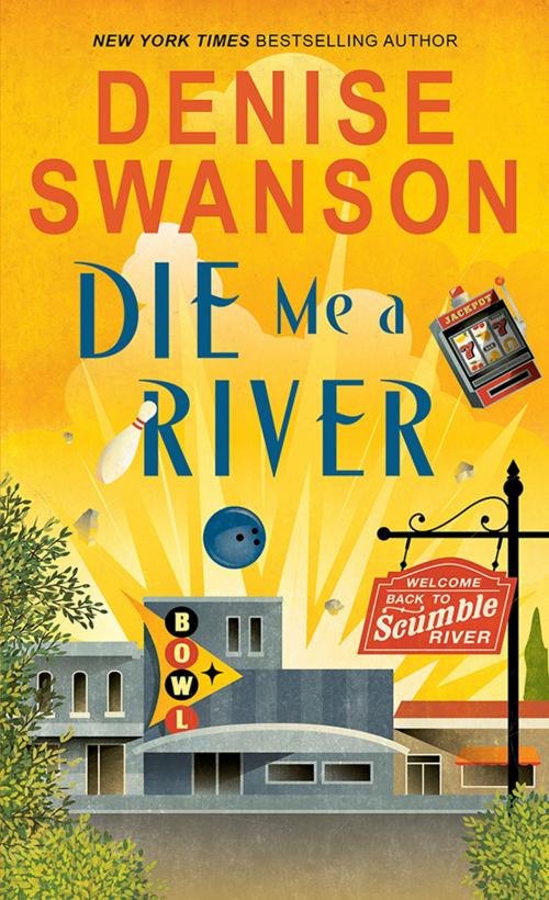 Cover of the book Die Me a River by Denise Swanson, Sourcebooks