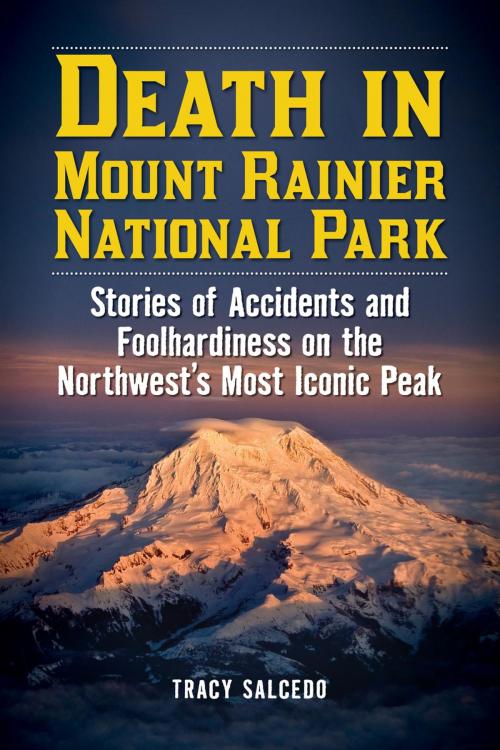 Cover of the book Death in Mount Rainier National Park by Tracy Salcedo, Lyons Press