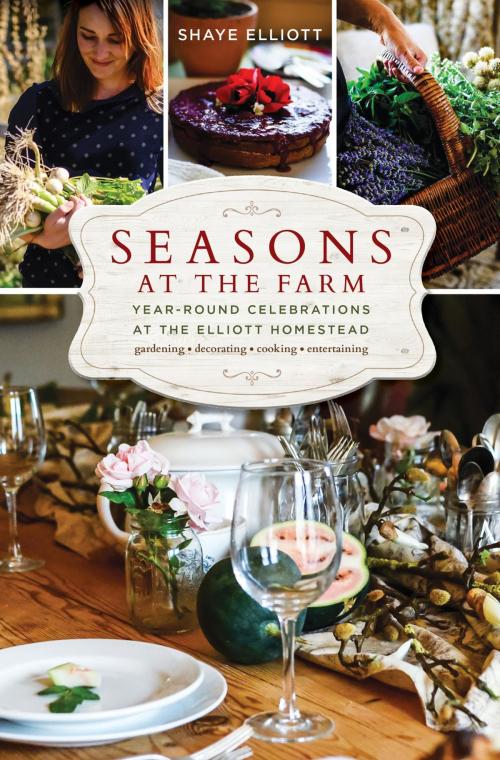 Cover of the book Seasons at the Farm by Shaye Elliott, Lyons Press