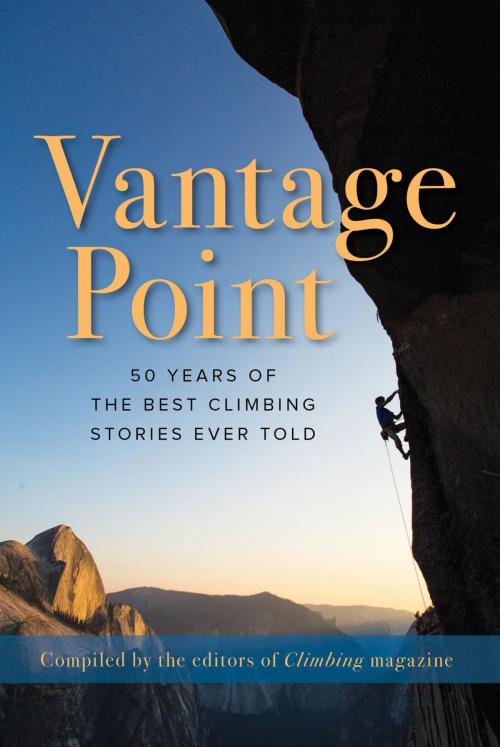 Cover of the book Vantage Point by The Editors of Climbing Magazine, Falcon Guides
