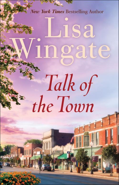 Cover of the book Talk of the Town by Lisa Wingate, Baker Publishing Group