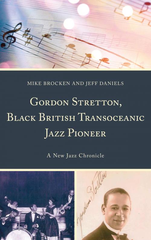 Cover of the book Gordon Stretton, Black British Transoceanic Jazz Pioneer by Michael Brocken, Jeff Daniels, Lexington Books