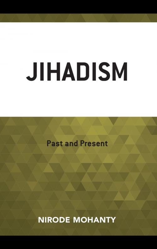 Cover of the book Jihadism by Nirode Mohanty, Lexington Books