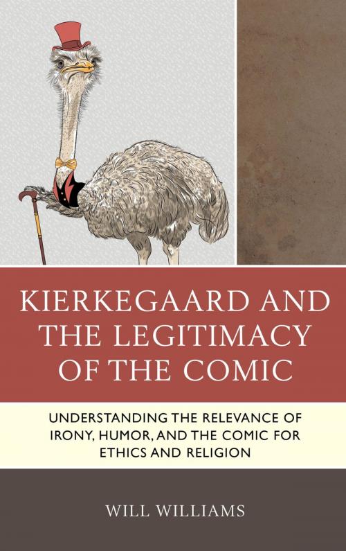 Cover of the book Kierkegaard and the Legitimacy of the Comic by Will Williams, Lexington Books