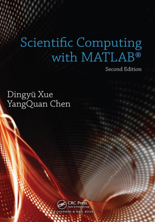 Cover of the book Scientific Computing with MATLAB by Dingyu Xue, YangQuan Chen, CRC Press