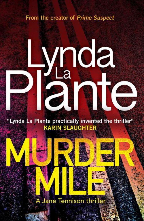 Cover of the book Murder Mile by Lynda La Plante, Zaffre