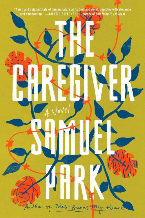 Cover of the book The Caregiver by Samuel Park, Simon & Schuster