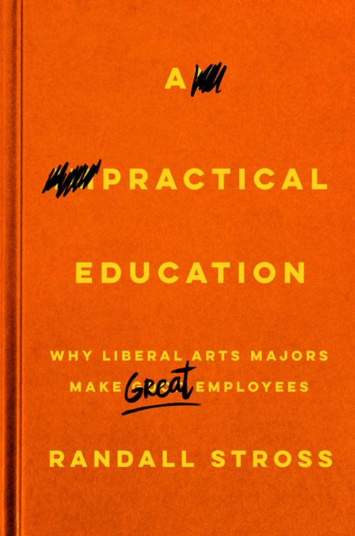 Cover of the book A Practical Education by Randall Stross, Stanford University Press