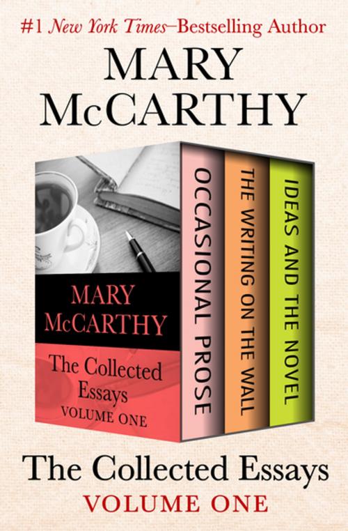Cover of the book The Collected Essays Volume One by Mary McCarthy, Open Road Media