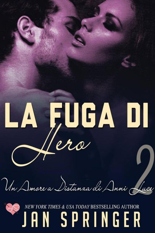 Cover of the book La Fuga di Hero by Jan Springer, Spunky Girl Publishing
