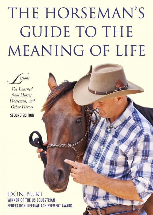 Cover of the book The Horseman's Guide to the Meaning of Life by Don Burt, Skyhorse
