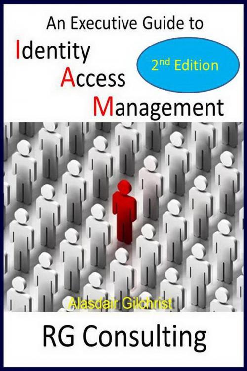 Cover of the book An Executive Guide to Identity Access Management - 2nd Edition by alasdair gilchrist, alasdair gilchrist