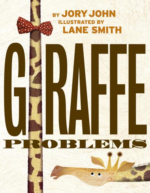 Cover of the book Giraffe Problems by Jory John, Random House Children's Books