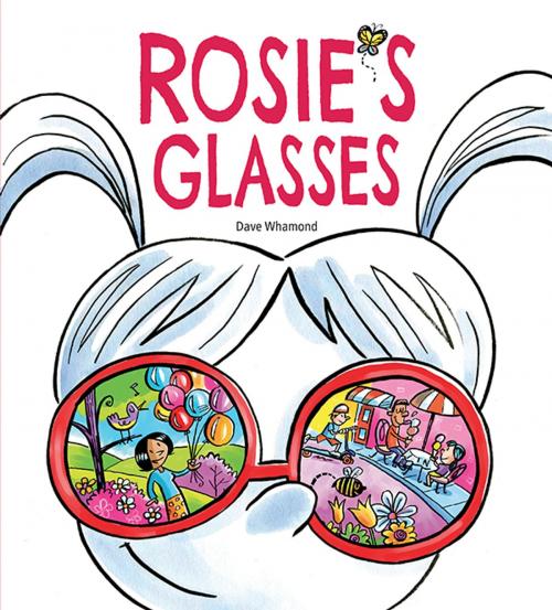 Cover of the book Rosie's Glasses by Dave Whamond, Kids Can Press