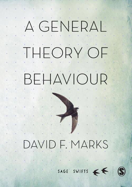 Cover of the book A General Theory of Behaviour by David F. Marks, SAGE Publications