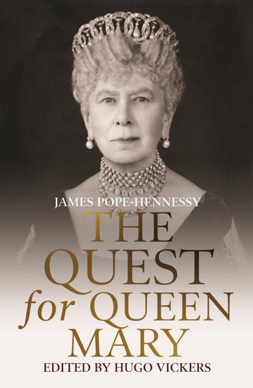 Cover of the book The Quest for Queen Mary by James Pope-Hennessy, Hugo Vickers, Hodder & Stoughton