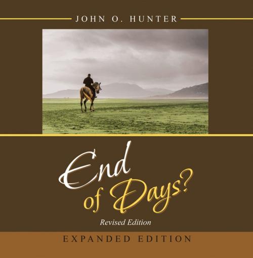 Cover of the book End of Days? by John O. Hunter, iUniverse
