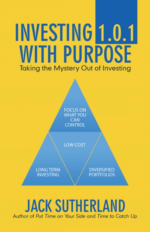 Cover of the book Investing 1.0.1 with Purpose by Jack Sutherland, iUniverse