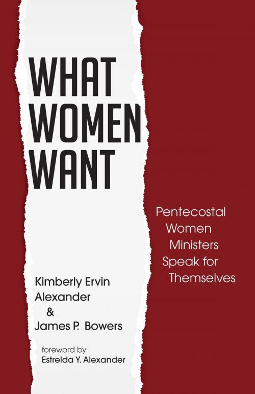 Cover of the book What Women Want by Kimberly Ervin Alexander, James P. Bowers, Wipf and Stock Publishers