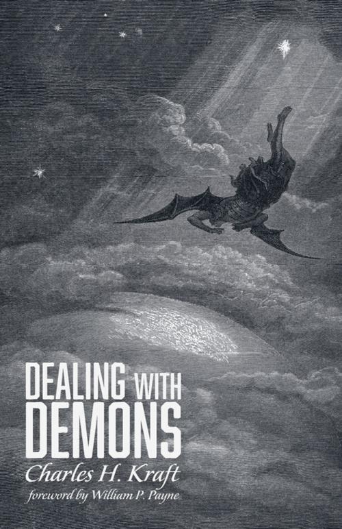 Cover of the book Dealing with Demons by Charles H. Kraft, Wipf and Stock Publishers