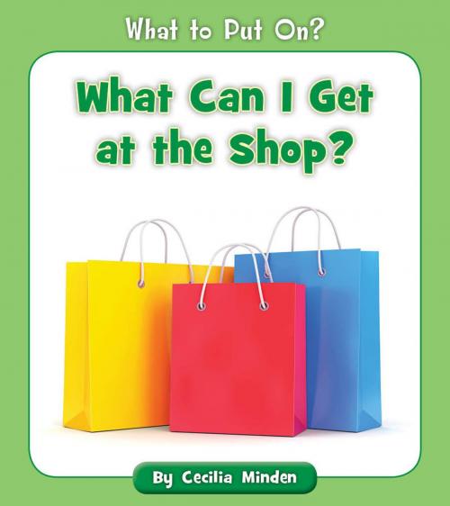 Cover of the book What Can I Get at the Shop? by Cecilia Minden, Cherry Blossom Press