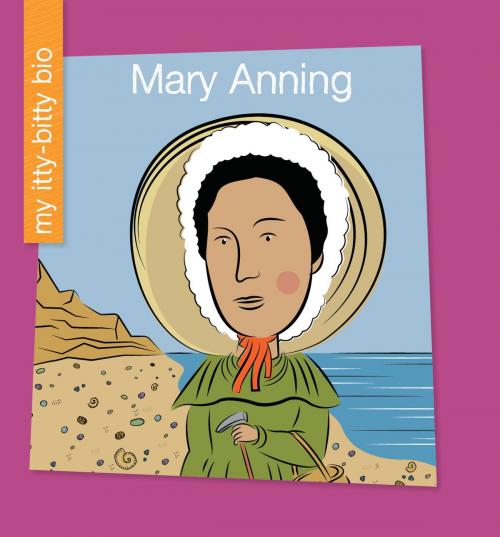 Cover of the book Mary Anning by Sara Spiller, Cherry Lake Publishing