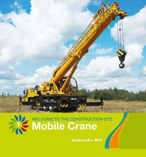 Cover of the book Mobile Crane by Samantha Bell, Cherry Lake Publishing