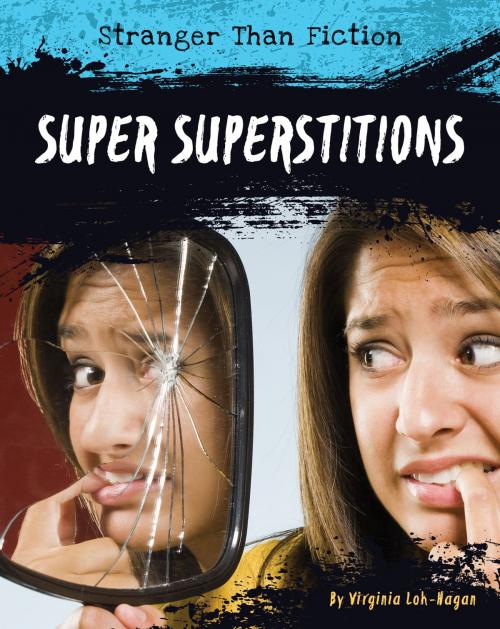 Cover of the book Super Superstitions by Virginia Loh-Hagan, 45th Parallel Press