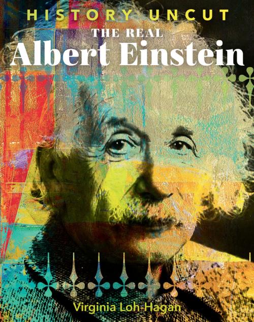 Cover of the book The Real Albert Einstein by Virginia Loh-Hagan, 45th Parallel Press