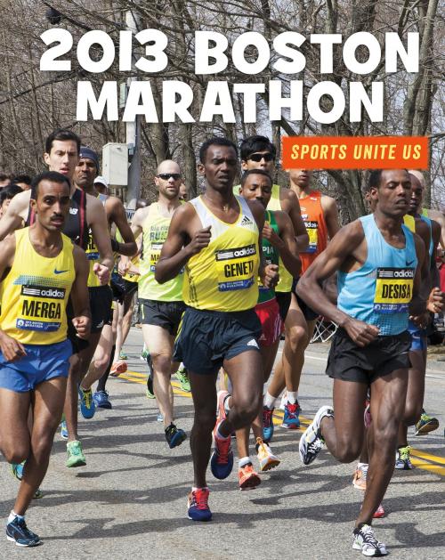 Cover of the book 2013 Boston Marathon by Heather Williams, Cherry Lake Publishing