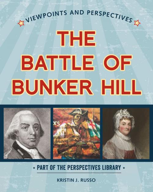 Cover of the book Viewpoints on the Battle of Bunker Hill by Kristin J. Russo, Cherry Lake Publishing