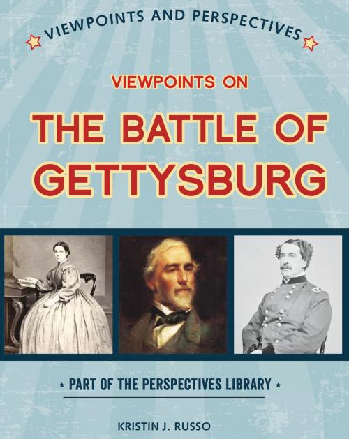 Cover of the book Viewpoints on the Battle of Gettysburg by Kristin J. Russo, Cherry Lake Publishing