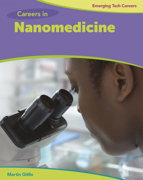 Cover of the book Careers in Nanomedicine by Martin Gitlin, Cherry Lake Publishing