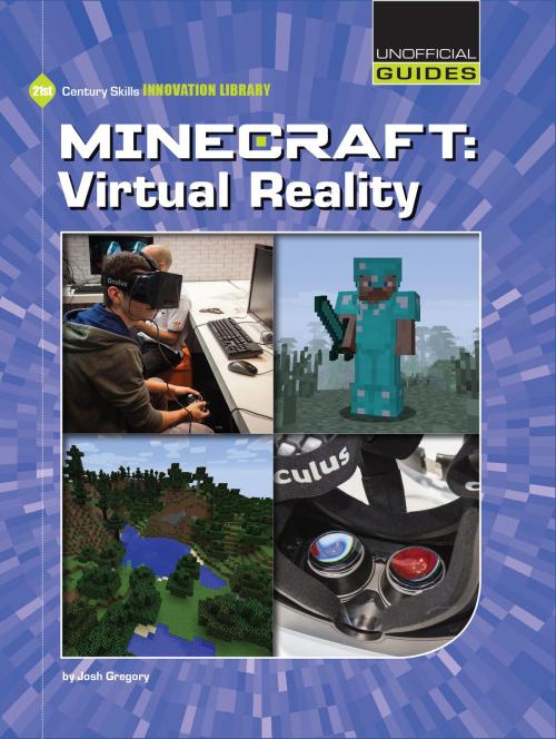 Cover of the book Minecraft: Virtual Reality by Josh Gregory, Cherry Lake Publishing