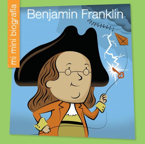 Cover of the book Benjamin Franklin SP by Emma E. Haldy, Cherry Lake Publishing