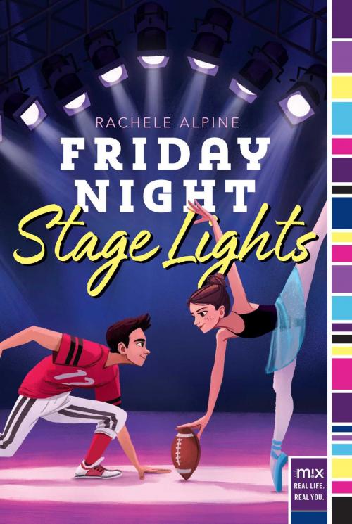 Cover of the book Friday Night Stage Lights by Rachele Alpine, Aladdin