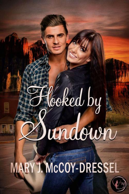 Cover of the book Hooked by Sundown by Mary J. McCoy-Dressel, Mary J. McCoy-Dressel