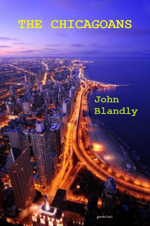 Cover of the book The Chicagoans by John Blandly, AvantLifeGuard Books